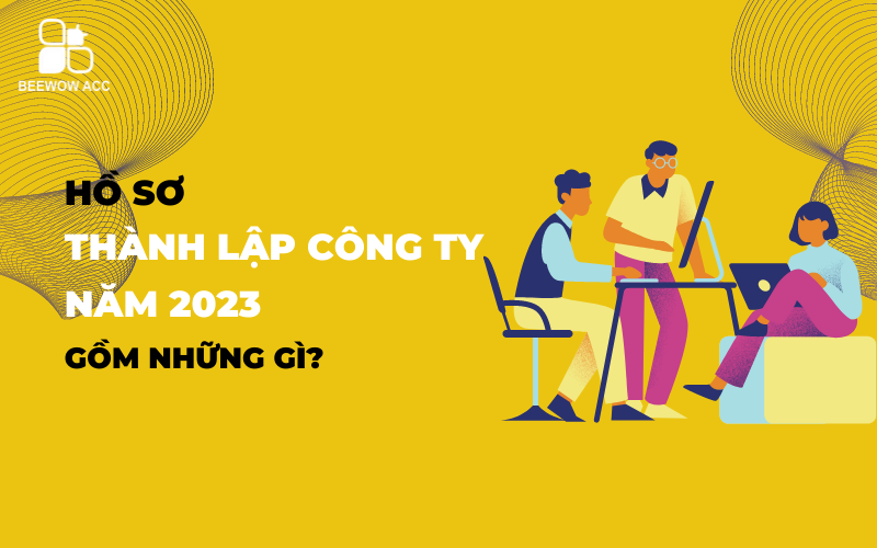Ho-so-thanh-lap-cong-ty-gom-nhung-gi