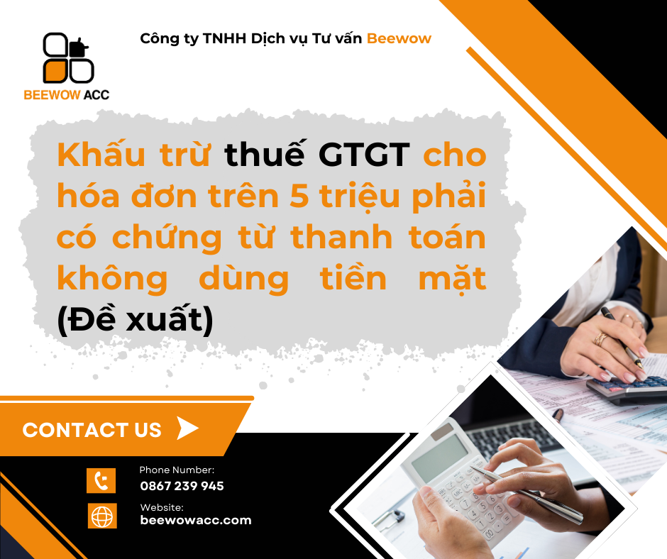 Khấu trừ thuế GTGT cho hóa đơn trên 5 triệu phải có chứng từ thanh toán không dùng tiền mặt (Đề xuất)